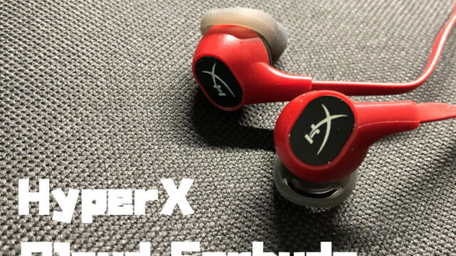 HyperX Cloud Earbudsをレビュー